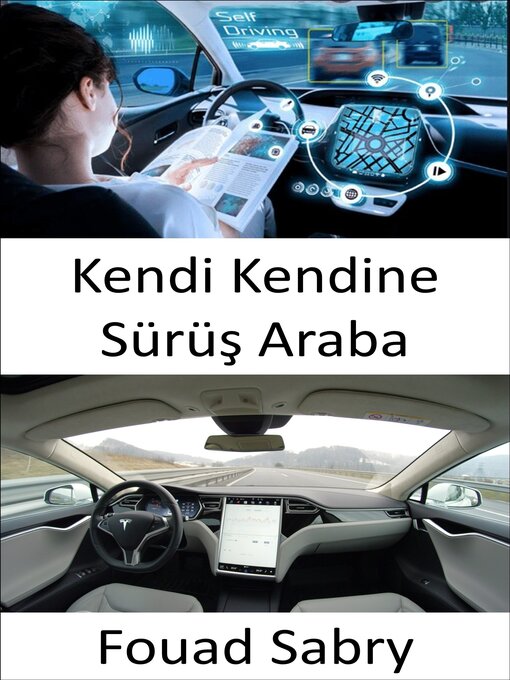 Title details for Kendi Kendine Sürüş Araba by Fouad Sabry - Available